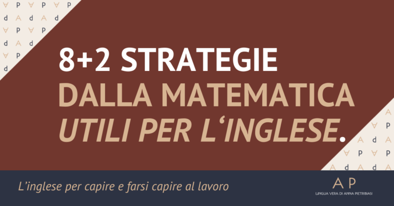 8 + 2 strategie dalla matematica utili per l’inglese